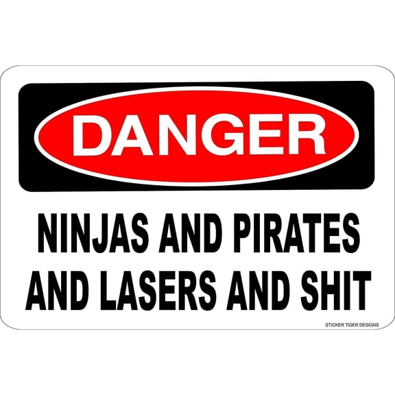 Warning Sign Danger Ninjas Pirates Lasers SHT Road Sign Business Metal Sign Size: 8 x 12 inch