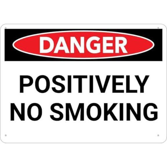 Warning Sign - Danger Positively No Smoking, Metal Aluminum Rust-Free Sign with 4 Pre-Drilled Holes, Weather-Resistant, Suitable for Being Attached to House Doors, Offices, Etc., 12X8 Inch
