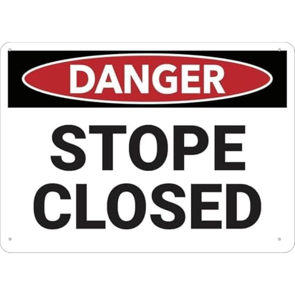 Warning Sign - Danger Stope Closed, Rust Free Aluminum Sign, Signs Outdoor, Metal Tin Sign, for Home, Business, Yard, Mining Areas, 12X8 Inch