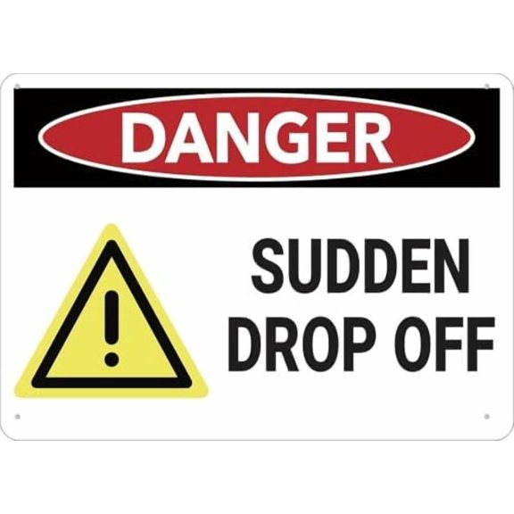 Warning Sign - Danger Sudden Drop Off, Premium Aluminum Yard Sign, Sun-Proof, Rust-Free, for Garage, Warehouse, Industrial Decor, 12X8 Inch