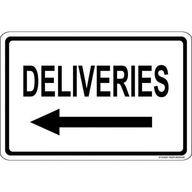 Warning Sign Deliveries Left Arrow Sign Business Sign 12X8 Inches ...