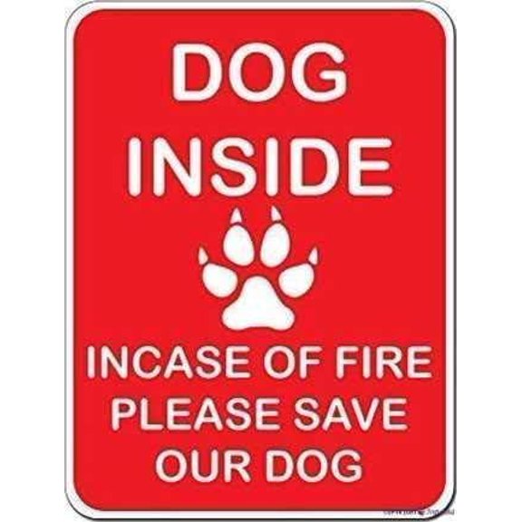 Warning Sign Dog Inside Incase of Fire Please Save Our Dog Wall Art Outdoor Indoor 12x8 Inches Metal tin Sign Yard Signs