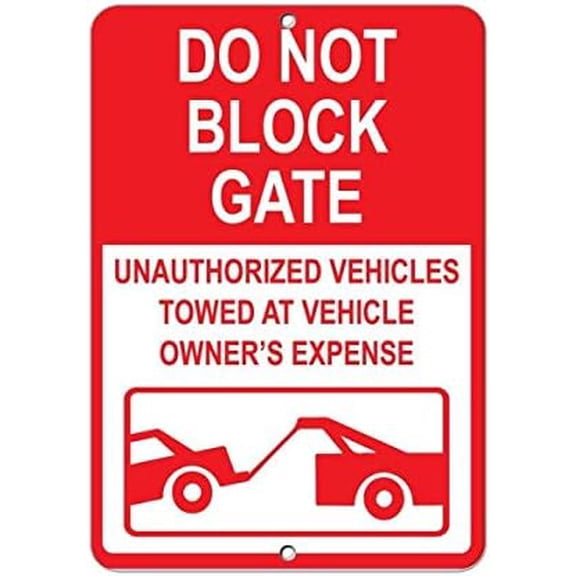 Warning Sign Dont Block Gate Unauthorized Vehicles Towed Parking Sign Business Sign 12X8 Inches Metal Tin Sign