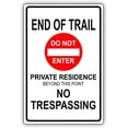 thumbnail image 1 of Warning Sign End of Trail Do Not Enter Private Residence No Trespassing Road Sign Business Sign 8X12 Inches Aluminum Metal Tin Sign Z0073, 1 of 5