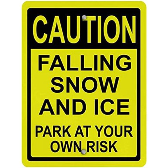 Warning Sign Falling Snow and Ice Park at Your Own Risk Sign Business Sign 12X8 Inches Aluminum Metal Tin Sign