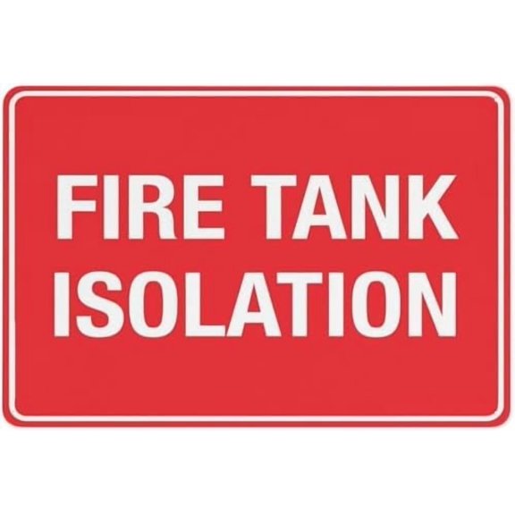 Warning Sign: Fire Tank Isolation, Outdoor Metal Sign for Business, Ideal for Garage Warehouse Marking Tank Isolation 12x8 Inch