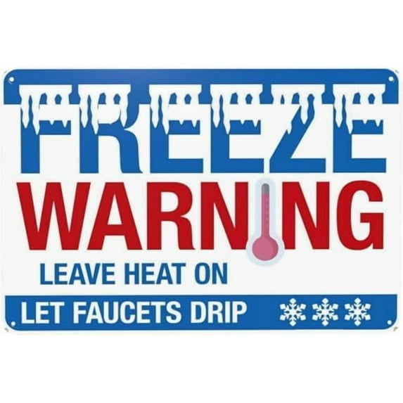 Warning Sign - Freeze Warning Leave Heat On Let Faucets Drip with Graphic, Tin Sign, Warning Metal Sign, Vintage Wall Decor, for Home, Farm, Bar, 12X8 Inch