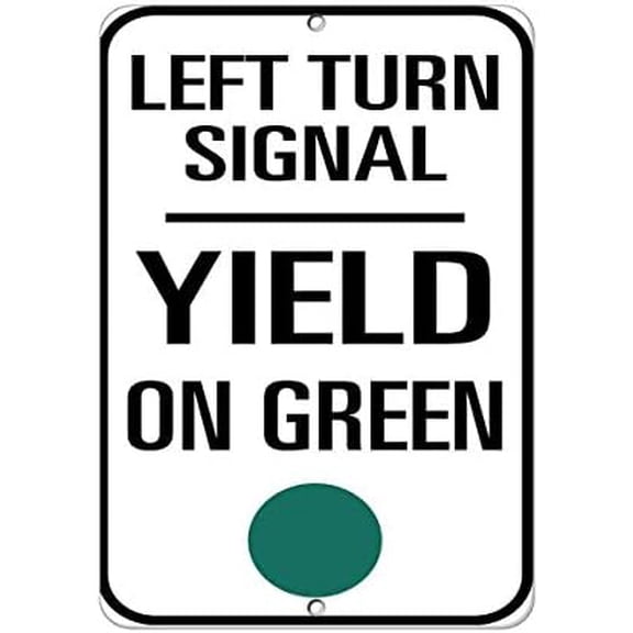 Warning Sign Left Turn Signal Yield On Green Traffic Sign Business Sign 12X8 Inches Metal Tin Sign
