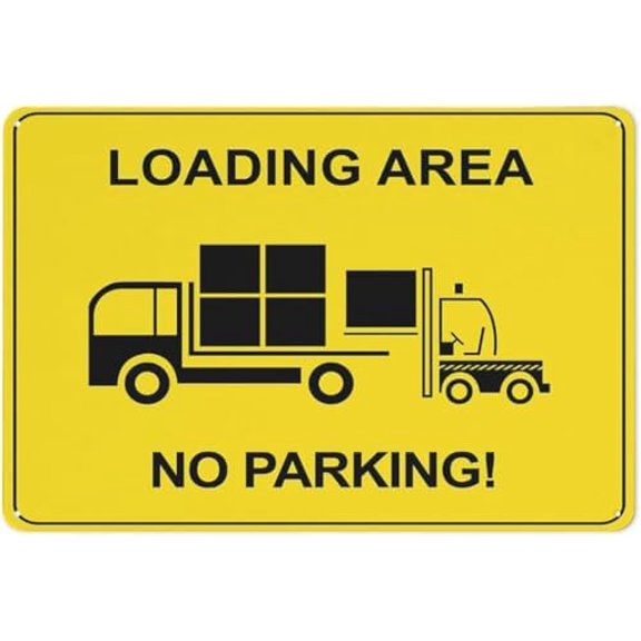 Warning Sign - Loading Area No Parking, Aluminum Rust-Proof Metal Tin Sign, for Home, Business, Yard, Outdoor Use, 12x8 inch