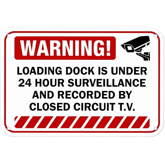 Warning Sign Loading Dock Under 24 Hour Surveillance by CCTV - 12×8 Inches, Aluminum Rust-Proof, Warehouses Loading Docks Decor