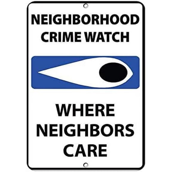 Warning Sign Neighborhood Crime Watch Where Neighbors Care Sign Business Sign 12X8 Inches Aluminum Metal Tin Sign