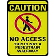 thumbnail image 1 of Warning Sign No Access This is Not A Pedestrian Walkway Sign Business Sign 12X8 Inches Aluminum Metal Tin Sign, 1 of 4