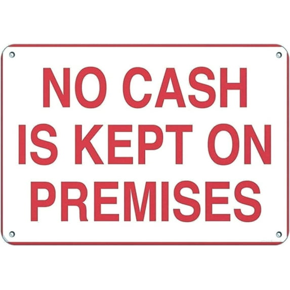 Warning Sign No Cash is Kept On Premises Store Policy Road Sign Business Sign 8x12 Inches Aluminum Metal Tin Sign Z0930