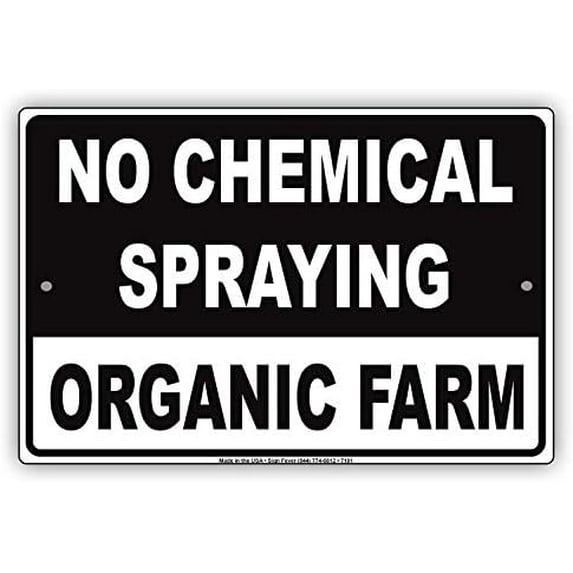 Warning Sign No Chemical Spraying Organic Farm Sign Business Sign 12X8 Inches Metal Tin Sign