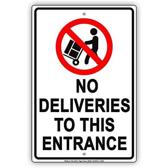 Warning Sign No Deliveries to This Entrance Mail Deliveries Restriction Area Sign Business Sign 12X8 Inches Metal Tin Sign