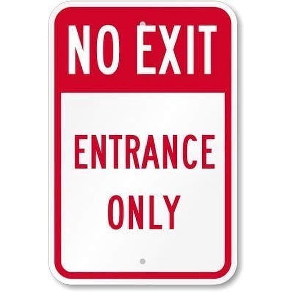 Warning Sign No Exit - Entrance Only Sign Road Sign Business Metal Sign (Aluminum) Size: 8 x 12 inch
