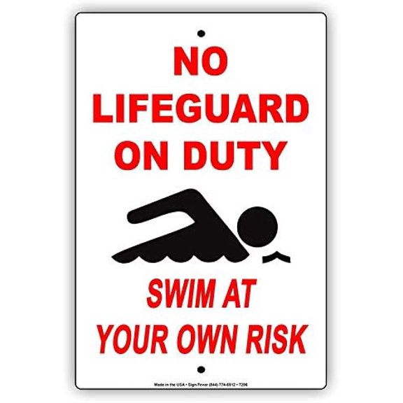 Warning Sign No Lifeguard On Duty Swim at Your Own Risk Caution Warning Notice Sign Business Sign 12X8 Inches Metal Tin Sign