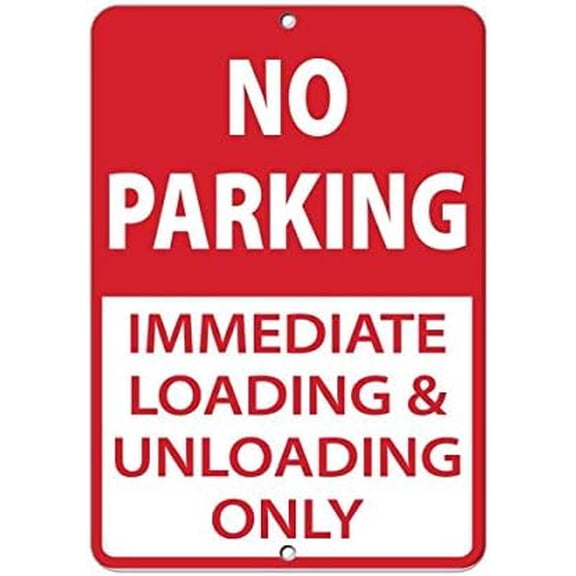 Warning Sign No Parking Immediate Loading and Unloading Only Sign Business Sign 12X8 Inches Aluminum Metal Tin Sign
