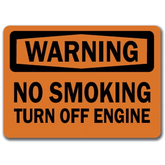 Warning Sign - No Smoking Turn Off Engine - 10" x 14" OSHA Safety Sign