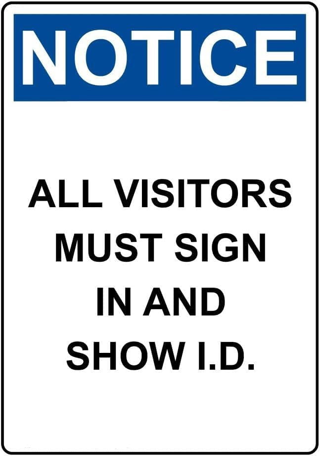 Warning Sign - Notice All Visitors Must Sign in and Show I.D., Aluminum ...