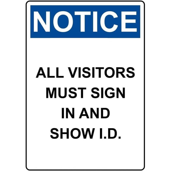 Warning Sign - Notice All Visitors Must Sign in and Show I.D., Aluminum Rust-Proof Sign for Restricted Access Areas, Offices, 12x8 inch