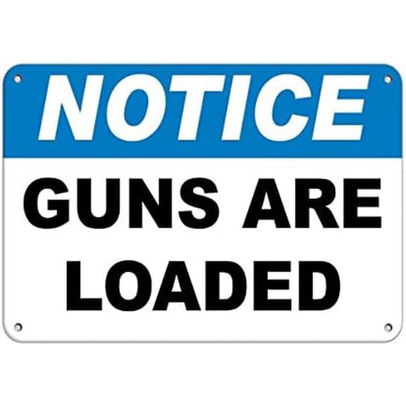 Warning Sign Notice Guns are Loaded Security Sign Business Sign 12X8 Inches Aluminum Metal Tin Sign