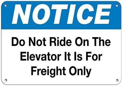 Warning Sign Notice do not Ride on The Elevator it is for Freight only ...