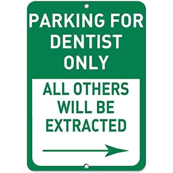 Warning Sign Parking for Dentist Only Others Extracted Right Arrow Sign Business Sign 12X8 Inches Metal Tin Sign