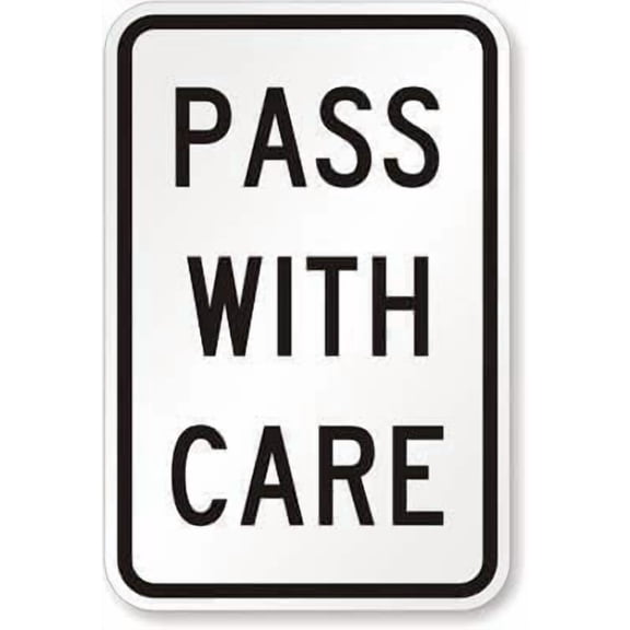 Warning Sign Pass with Care Sign Business Sign 12X8 Inches Aluminum Metal Tin Sign