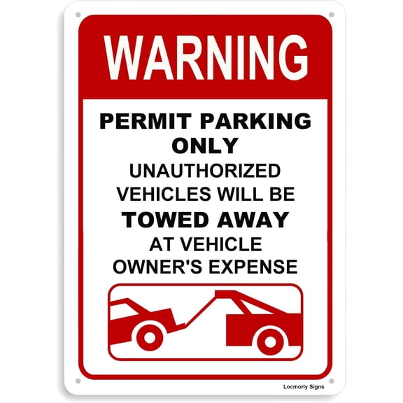 Warning Sign, Permit Parking Only Sign, Unauthorized Vehicles Towed Away At Vehicle Owner's Expense,8x12 Inch, Aluminum, Water Resistant