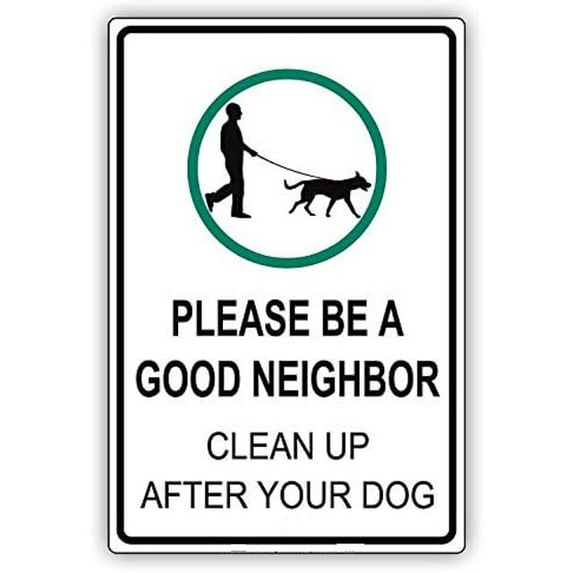 Warning Sign Please Be A Good Neighbor Clean Up Your Dog Courtesy Alert Sign Business Sign 12X8 Inches Aluminum Metal Tin Sign