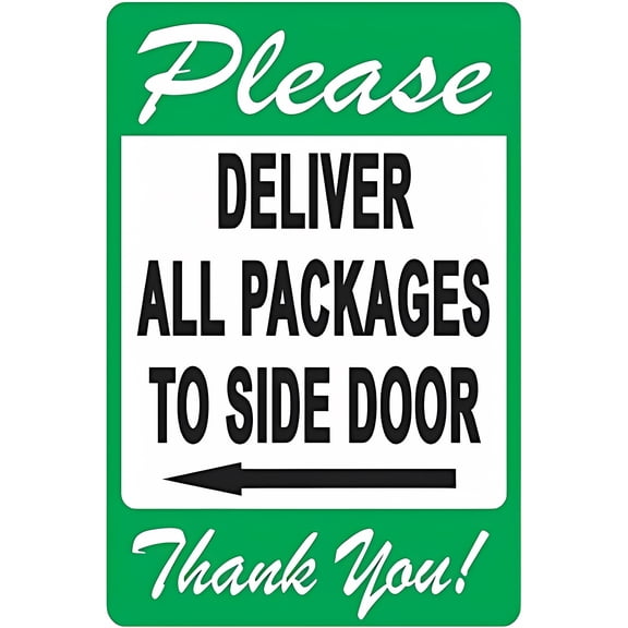 Warning Sign Please Deliver All Packages to Side Door Left Arrow Tin Sign - 8"x12", Yard/Garden Decor for Delivery Zones, Outdoor/Indoor
