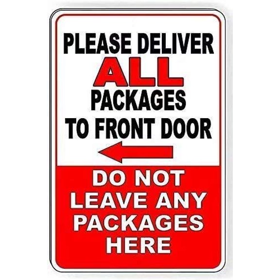 Warning Sign Please Deliver All Packages to Front Door Do Not Leave Packages Here Left Arrow Sign 8 x 12 inch Metal Tin Sign Yard Sign, Sign, Garden Sign