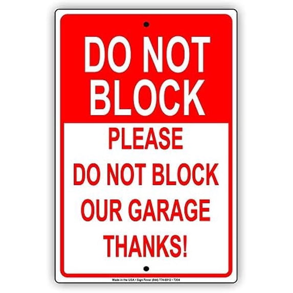 Warning Sign Please Do Not Block Our Garage Thanks Sign Business Sign ...
