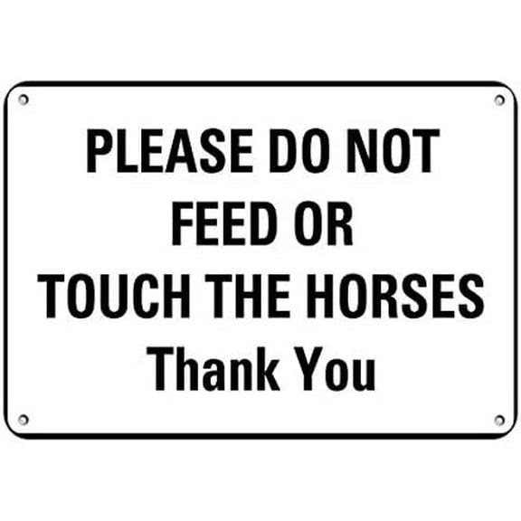 Warning Sign Please Do Not Feed Or Touch The Horses Thank You Farm Sign Business Sign 12X8 Inches Aluminum Metal Tin Sign