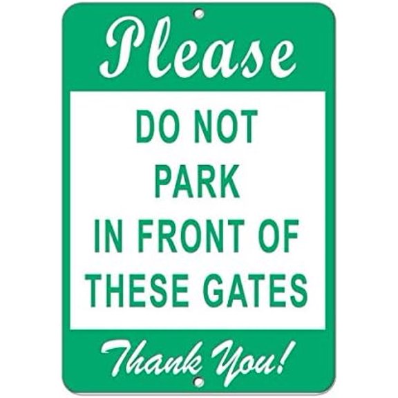 Warning Sign Please Dont Park in Front of These Gates Thank You! Sign Business Sign 12X8 Inches Metal Tin Sign