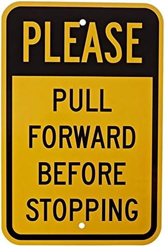 Warning Sign Please Pull Forward Before Stopping, Black on Yellow Sign ...