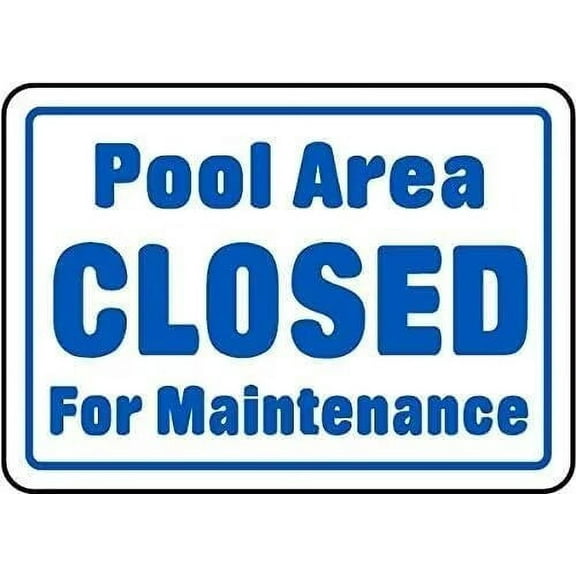 Warning Sign,Pool Rules Sign,Pool Safety Sign Pool Area Closed For Maintenance Metal Tin Sign 8"X12" Metal Aluminum Sign