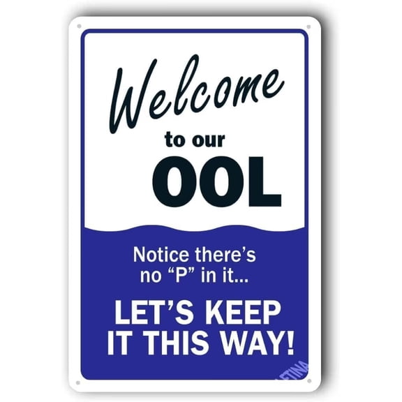 Warning Sign,Pool Rules Sign,Pool Safety Sign "Welcome to Our OOL" 8"X12" Metal Aluminum Sign