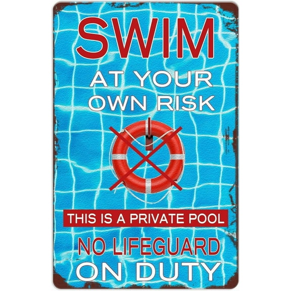 Warning Sign,Pool Rules Sign,Warning Swimming Pool Signs, Swim At Your Own Risk This Is A Private Pool No Lifeguard On Duty Sign Pool Safety Sign 8"X12" Metal Aluminum Sign Outdoor Metal Sign