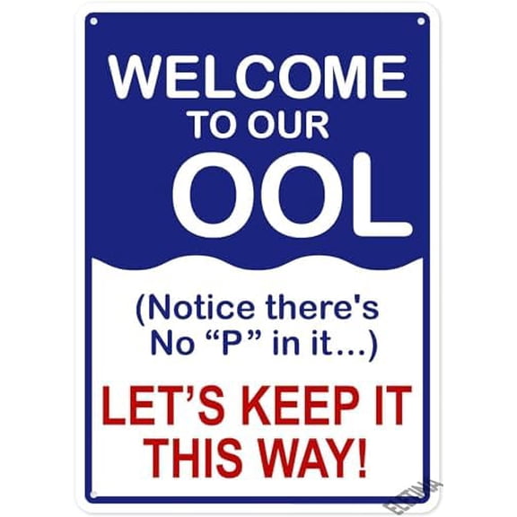 Warning Sign,Pool Rules Sign,Welcome To Our Ool Let's Keep It This Way! Sign Pool Safety Sign 8""X12"" Metal Sign