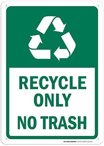 Warning Sign Recycle Only No Trash Sign Business Sign 12X8 Inches Metal ...