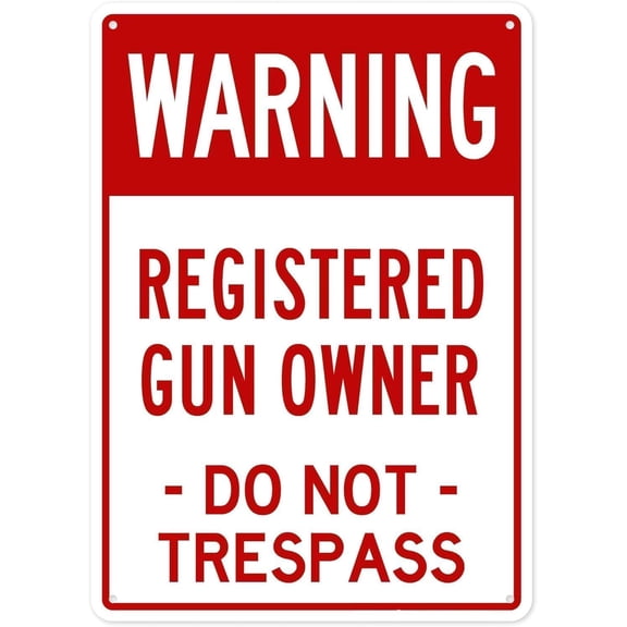 Warning Sign Registered Gun Owner Do Not Trespass, Rust-Proof Aluminum for Homes Offices Outdoor Commercial Premises 8x12 Inch