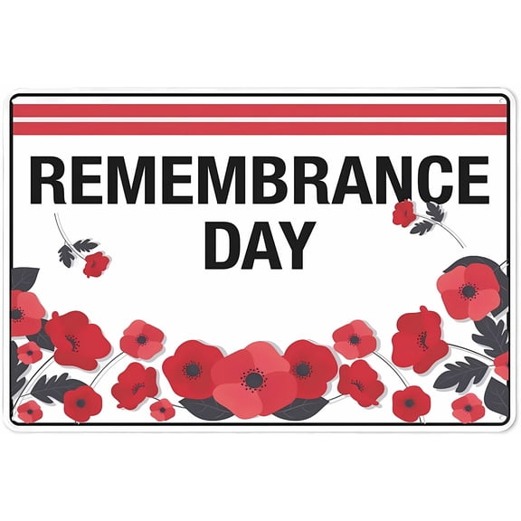 Warning Sign Remembrance Day - 12×8 Inches, Aluminum Rust-Proof Reflective Sun-Resistant Waterproof, Memorial Sites Public Spaces Decor