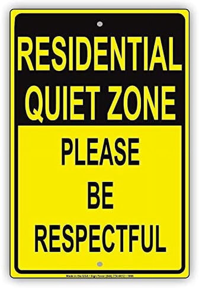 Courtesy Signs Examples Warning Sign Residential Quiet Zone Please Be Respectful Courtesy Sign ...