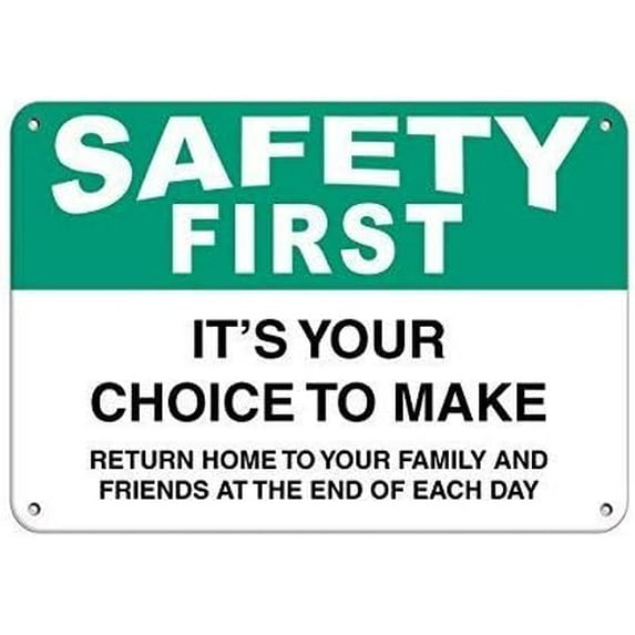 Warning Sign Safety First It's Your Choice to Make Return Home Sign Business Sign 12X8 Inches Metal Tin Sign