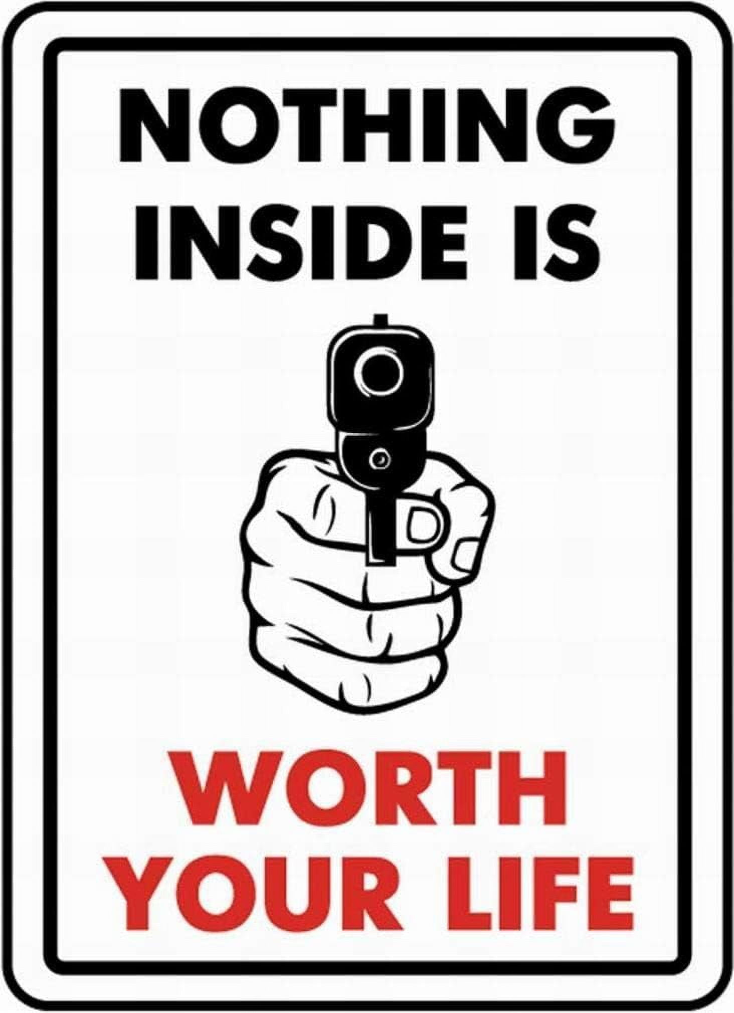 Warning Sign Safety Sign 12x16 Nothing Inside is Worth Your Life Yard ...