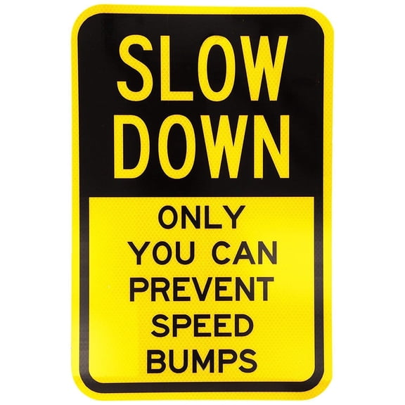 Warning Sign Safety Signs Slow Down Only You can Prevent Speed Bumps on Road Sign Business Metal Sign Size: 8 x 12 inch