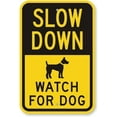 thumbnail image 1 of Warning Sign Sign Slow Down: Watch for Dog (with Graphic), Engineer Grade Sign 12''x8'', 1 of 4