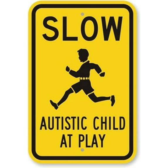 Warning Sign Slow Autistic Child at Play with Road Sign Business Sign 12X16 Inches Aluminum Metal Tin Sign